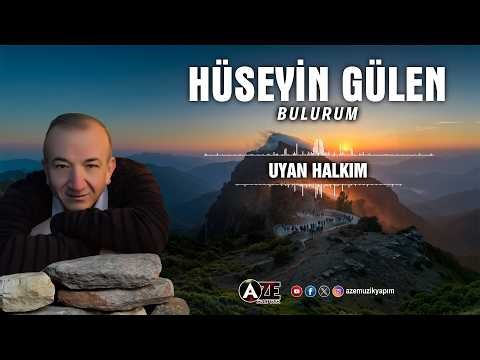 Hüseyin Gülen - Uyan Halkım
