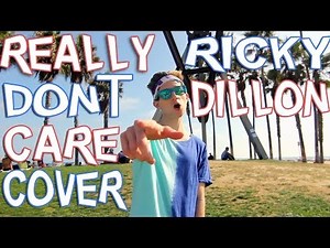 REALLY DON'T CARE - DEMI LOVATO (COVER BY RICKY DILLON) MUSIC VIDEO