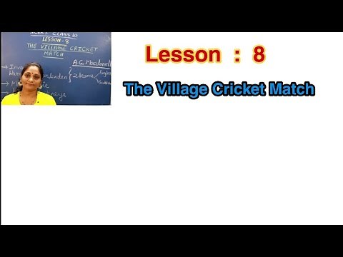NCERT. Class 10 LESSON 8 The Village Cricket Match