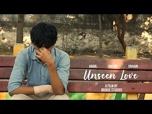 Unseen Love | Tamil Short Film | Ragul, Sachin, Srihari | Brokie Studios