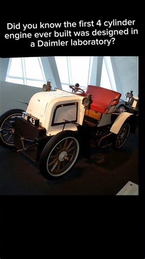 Did you know the first 4 cylinder engine ever built was designed in a Daimler laboratory?