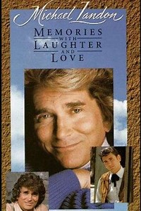 Michael Landon Memories with Laughter and Love (1991) - Movie