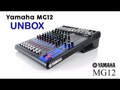 Yamaha 12 channel MG12XU UNBOX and QUICK REVIEW