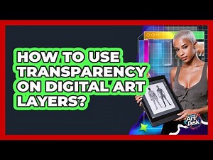 How to use transparency on digital art layers?
