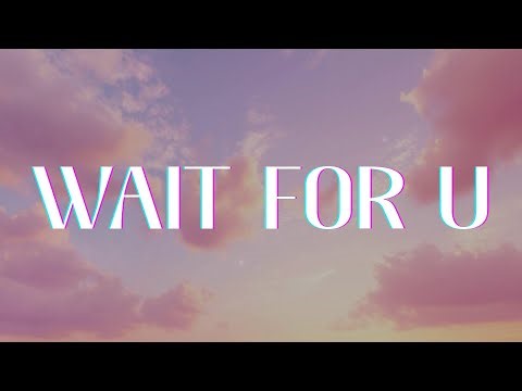 Future - WAIT FOR U (feat. Drake & Tems) (Lyrics)