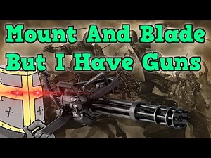 Mount and Blade But I Use Modern Technology To Rule The World - M&B Warband 100 Stat Man