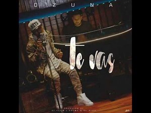 Ozuna - Te Vas [Version Reggaetón Oficial]