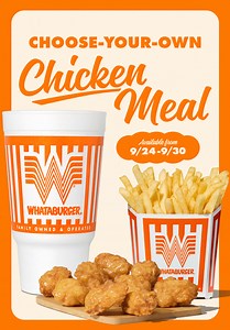 There’s no wrong way to chicken at Whata, but we'll help you choose! Pick strips, a sandwich, and wings — for free with the purchase of Medium Fries and a Medium Drink on the app, now until the end of the month. | Whataburger