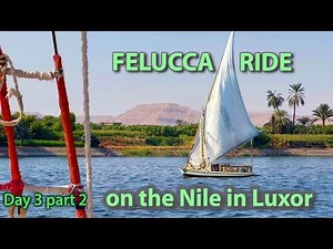 Nile Sailing on Ancient Felucca Boat ⛵ Gate 1 Travel Egypt