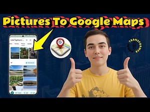 How To Add Pictures To Google Maps | Step-By-Step Guide (2026)