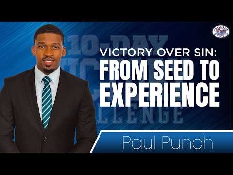 10 Day Victory Challenge: Victory Over Sin: From Seed To Experience | Day 8
