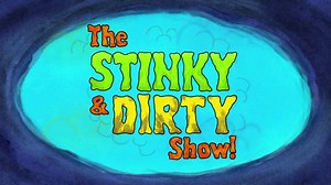 The Stinky & Dirty Show (TV Series 2015–2019)