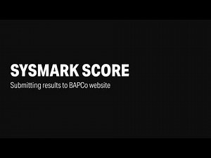 BAPCo SYSmark 25 tutorial part 4 of 4: How to submit results to the BAPCo results database