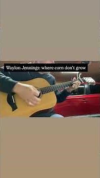 Waylon Jennings: where corn don’t grow #acousticguitar #acousticcover #countrymusic #countrymusic