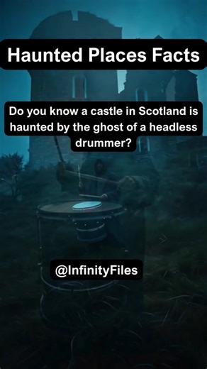 Do You Know a Scottish Castle Is Haunted by a Headless Drummer?#doyouknow #haunted #scotland #horror