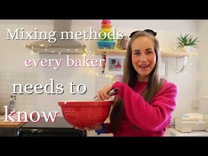 Mixing methods every baker needs to know.