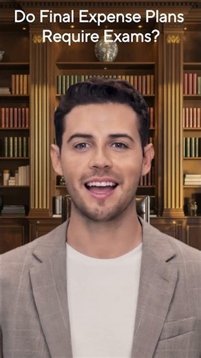 Question #12: Do Final Expense Plans Require Exams