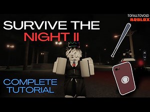 (FULL Tutorial) EVERYTHING you need to know on how to survive the night.. as a SURVIVOR!!