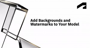 Add backgrounds and watermarks to your model | Autodesk