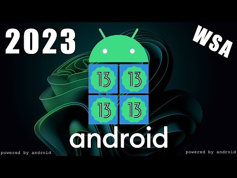 Install Android 13 on Windows 11 / 10 WSA 2023