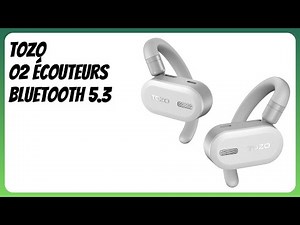 AVIS (2026): TOZO O2 Écouteurs Bluetooth 5.3. DÉTAILS