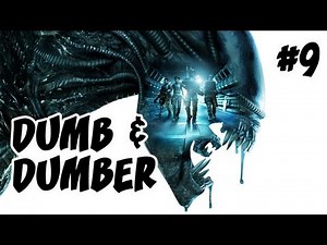 Aliens: Colonial Marines | For Bella, Ep.9 | Dumb and Dumber