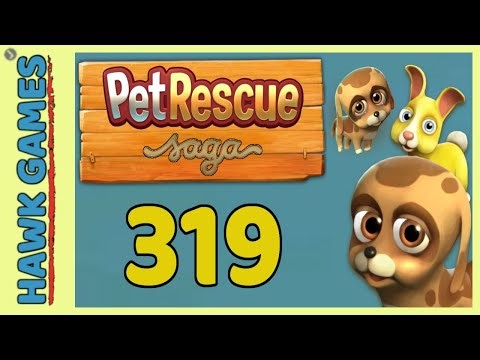 Pet Rescue Saga Level 319 - 3 Stars Walkthrough, No Boosters