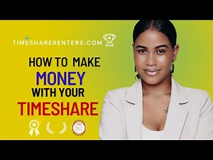 How To Rent Your Timeshare