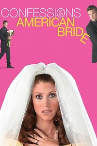 Confessions of an American Bride - Movie