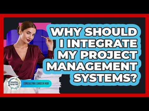 Why Should I Integrate My Project Management Systems?