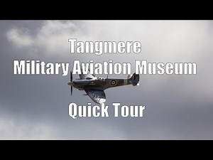 Tangmere Military Aviation Museum - A Quick Tour