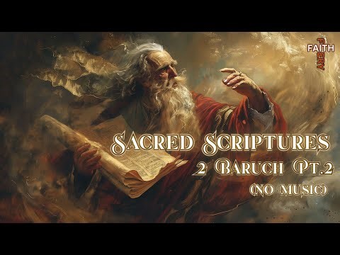 2 Baruch Pt.2 :: Forgotten Prophecies for the Last Generation || Sacred Scriptures (No Music)