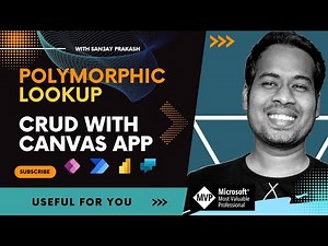 Poly-morphic lookup or multi-table lookup field value CRUD operation from Canvas App with Dataverse