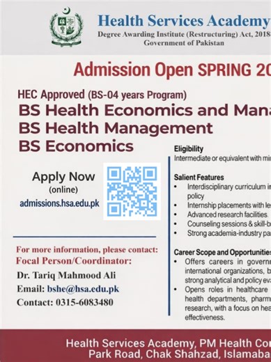 🎓 Admissions Open – Spring 2026 at Health Services Academy (HSA), Islamabad Begin your academic journey with HEC-approved BS programs in Health Economics & Management, Health Management, and Economics. Gain interdisciplinary knowledge, practical exposure, and strong career prospects in public health and policy. 📲 Apply online: admissions.hsa.edu.pk 📍 PM Health Complex, Park Road, Chak Shahzad, Islamabad #HealthServicesAcademy #AdmissionsOpen #Spring2026 #PublicHealth #HealthManagement #Health
