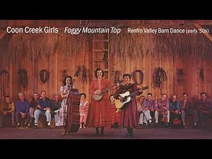 Coon Creek Girls - Foggy Mountain Top (Renfro Valley Barn Dance 1951)