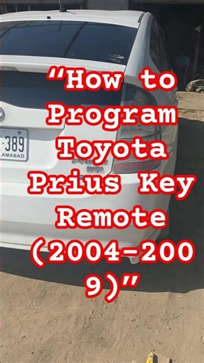 “How to Program Toyota Prius Key Remote (2004–2009)” #youtubeshorts #mechanic #trending #foryou