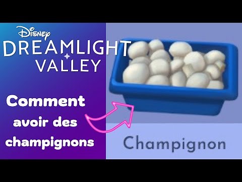 Comment avoir des champignons | Disney Dreamlight Valley Guide FR