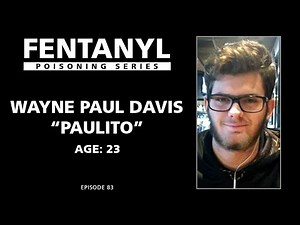 FENTANYL KILLS: Paulito's Story