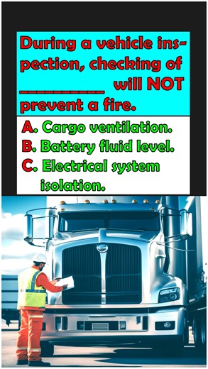 CDL Test Question About Fire Prevention Check #generalknowledge #braking #automobile #dmv #trucking