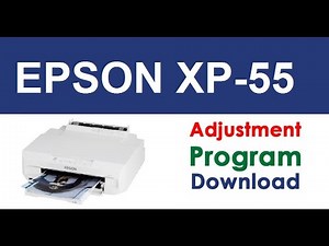Reset Epson XP 55 Waste Ink Pad Counter, ADJPROG reset epson XP-55