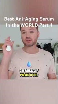 Best Ani-Aging Serum In the WORLD Part 1 #skincare #mensskincare