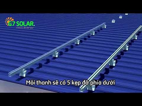 G7 SOLAR - Hướng dẫn lắp pin mặt trời trên mái tôn Kliplock với Rail nhôm 6m