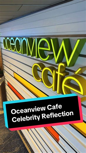 Oceanview Café: Flavors and Views on Celebrity Reflection