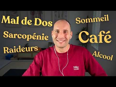 [Master Class] Mal de dos, Sarcopénie, Sommeil, Café, Alcool... mes meilleurs conseils