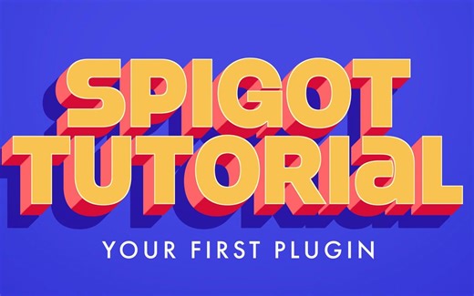 【熟\新】我的世界spigot核心插件教程EP1:Your fisrt plugins