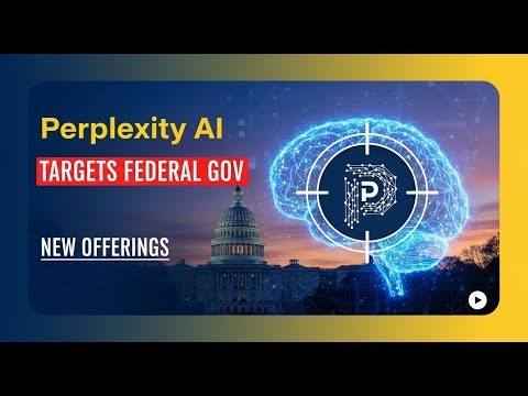 Perplexity AI Targets Federal Government with New Offerings