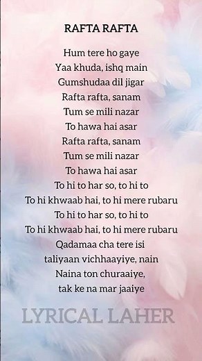 Rafta Rafta song lyrics #lyricallaher #ytshorts #songlyrics #shorts #lyrics #atifaslam #shortsfeed