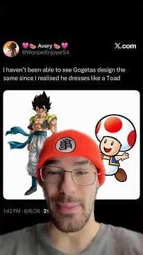 Gogeta and Toad have the same fits