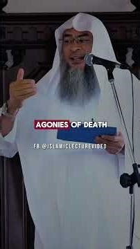 The Painful Truth: Believer and Disbeliever's Final Moments - Sheikh Assim Al Hakeem