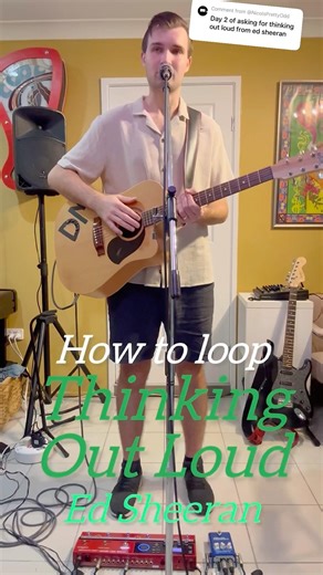 How to loop - Thinking Out Loud (Ed Sheeran)